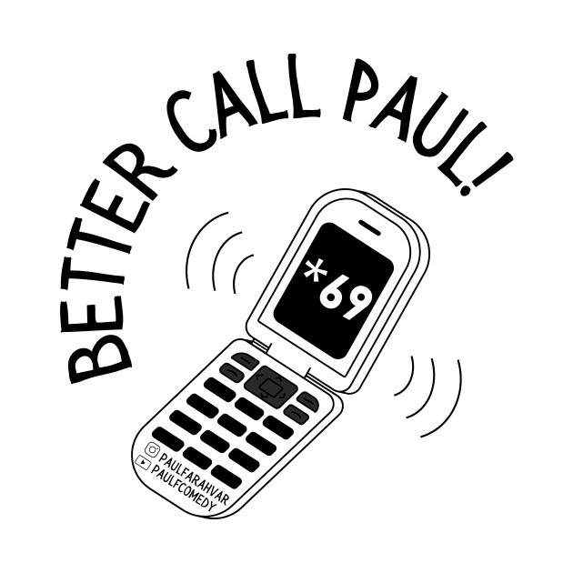 Better Call Paul! 2021 by Paul Farahvar Comedy