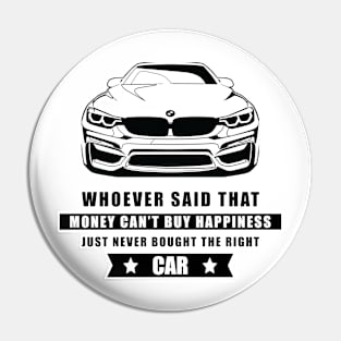 Money Can't Buy Happiness - Funny Car Quote Pin