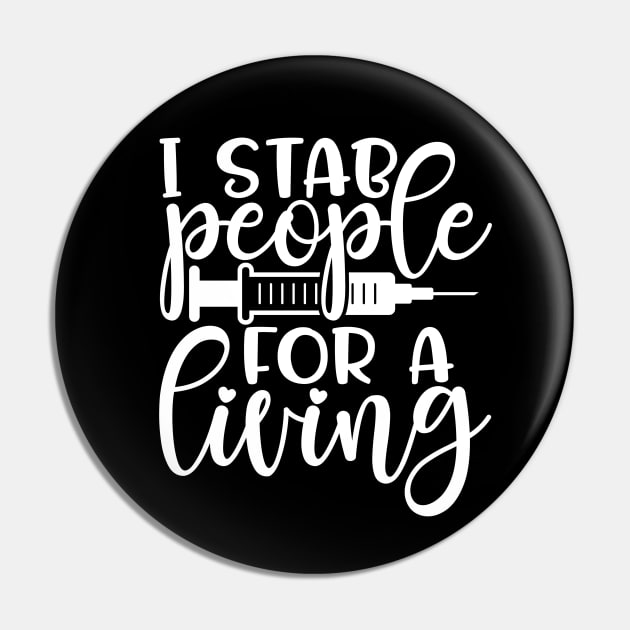 I stab people for a living - funny nurse joke/pun (white/grey) Pin by PickHerStickers