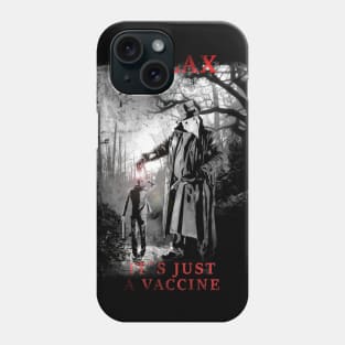 relax it`s just a vaccine Phone Case