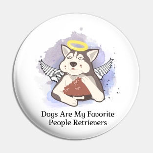 Dogs Are My Favorite People Pin