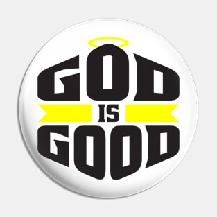 God is Good Black and Yellow Halo Christian Pin