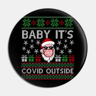 Baby It's COVID Outside 2020 Christmas Pin