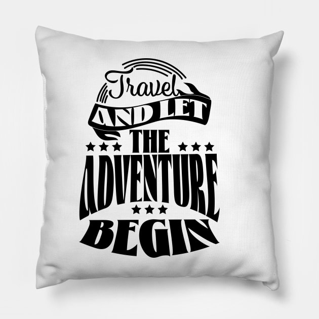 Travel and let the Adventure Begin Pillow by nickemporium1