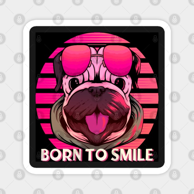 Pug dog born to smile. Funny retro aviator style pug dog on pink. Magnet by Rebeldía Pura