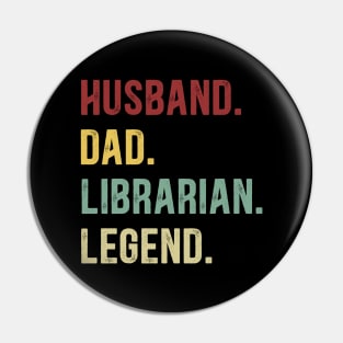 Librarian Funny Vintage Retro Shirt Husband Dad Librarian Legend Pin