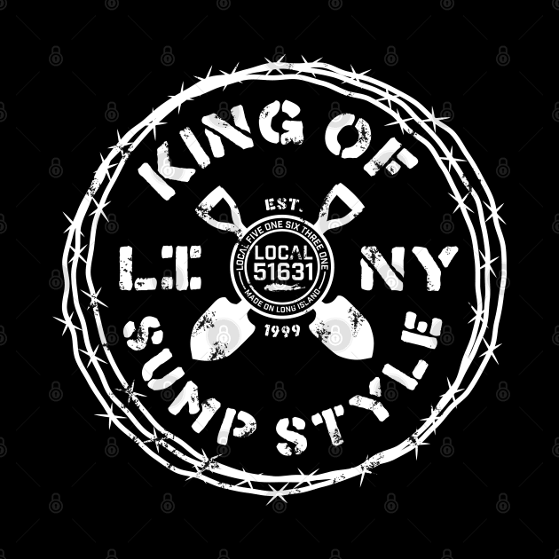 King Of Sump Style Local 51631 Long Island New York by LOCAL51631