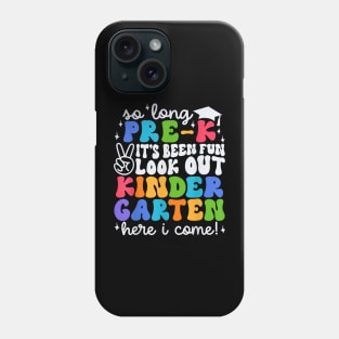 So Long Pre K Graduation Kindergarten Here I Come Kids 2024 Phone Case