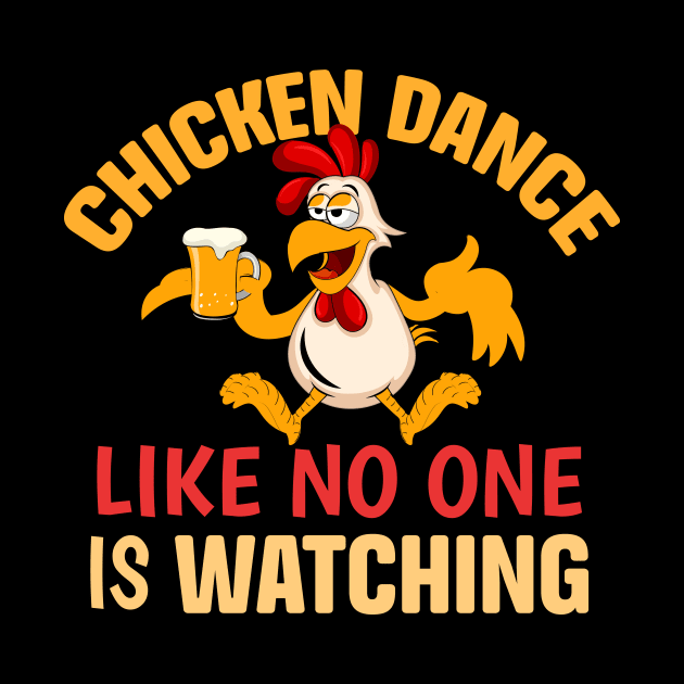 Chicken Dance Like No One Is Watching by TheDesignDepot