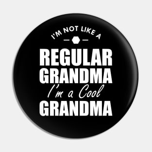 Grandma - I'm not a regular grandma I'm a cool grandma w Pin