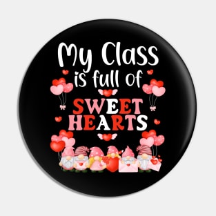 My Class Is Full Of Sweet Hearts Love School Teacher Funny Pin