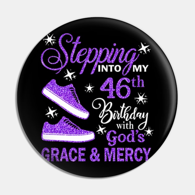 Stepping Into My 46th Birthday With God's Grace & Mercy Bday Pin by MaxACarter