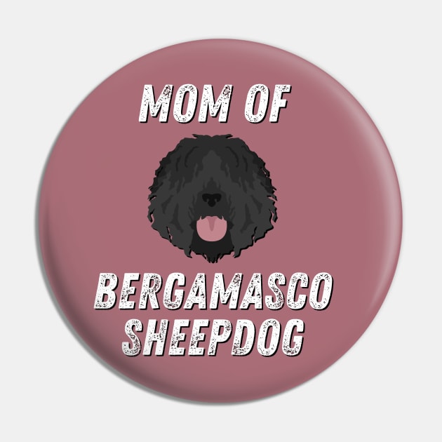 Mom of Bergamasco Sheepdog Life is better with my dogs Dogs I love all the dogs T-Shirt Pin by BoogieCreates