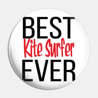 Best Kite Surfer Ever Pin