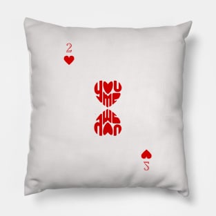 Two of Hearts - You and Me. Playing cards design Pillow