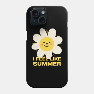 I feel like summer Phone Case