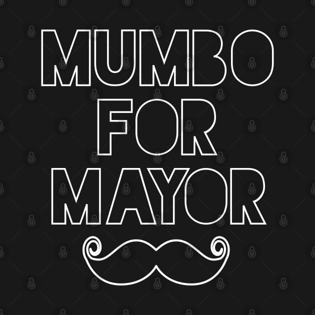 mumbo for mayor by Elhisodesigns