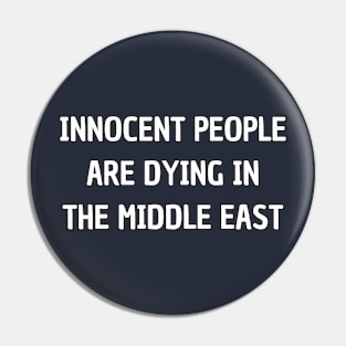 Innocent people are dying in middle east Pin