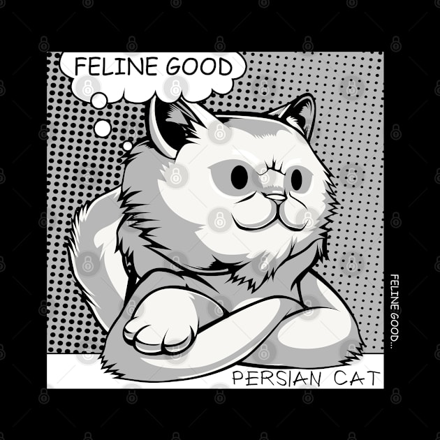 Persian Cat - Feline Good - Funny Cat Puns Cute Kitty by Lumio Gifts