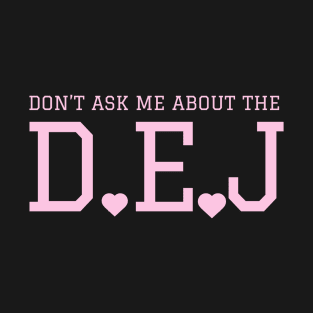 D.E.J. T-Shirt