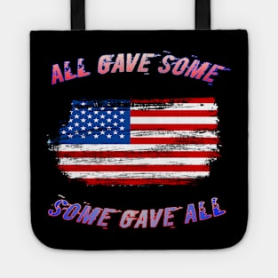 ALL GAVE SOME SOME GIVE ALL Tote