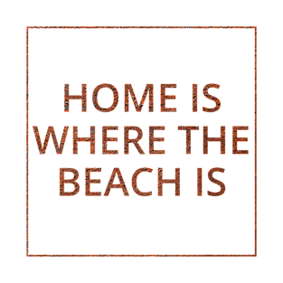 Home Is Where The Beach Is Classic Rust Metal Dirty Square Design T-Shirt