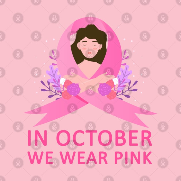 In October We Wear Pink Breast Cancer Awareness by MasliankaStepan