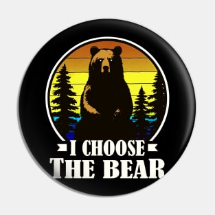 Retro I Choose The Bear Pin