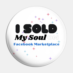 I sold my soul on facebook marketplace Pin