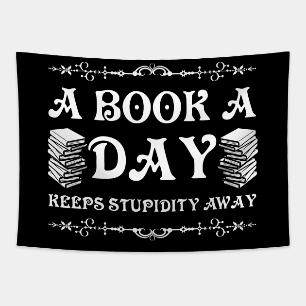 A book a day keeps stupidity away Tapestry by All About Nerds