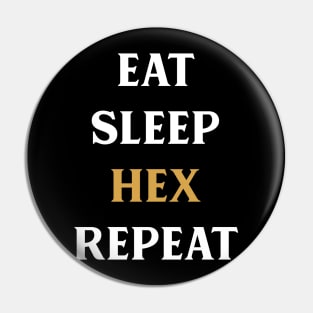 Eat Sleep Hex Repeat Tabletop RPG Addict Pin