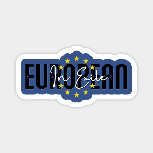 European in Exile Magnet