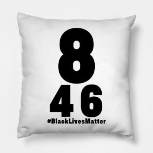 Black Lives Matter Geroge Floyd 8 Minutes 46 Second Pillow