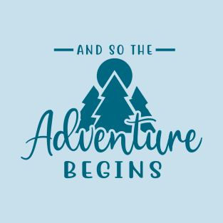 And so the adventure begins T-Shirt