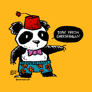 Fezzy Panda - Stay Fresh Cheeseballs! T-Shirt