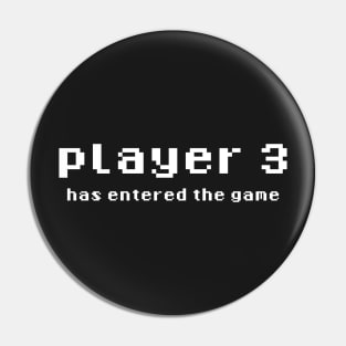 Player 3 has entered the game Pin