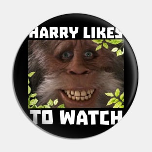 Harry Likes To Watch Pin