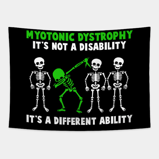 Myotonic Dystrophy Awareness It's Not A Disability It's A Different Ability - Skeletons Dabbing Halloween Tapestry by BoongMie