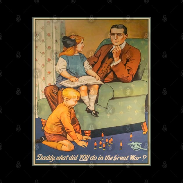 Daddy What Did You Do Great War WW1 Propaganda by Battlefields