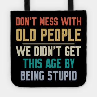 Don't Mess With Old People Tote