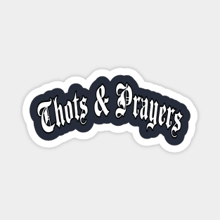 Thots & Prayers Magnet