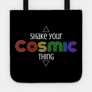 Shake Your Cosmic Thing! Tote