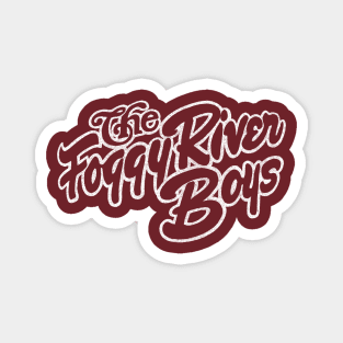 The Foggy River Boys Magnet