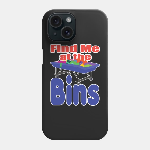 Find Me at the Bins Phone Case by jw608