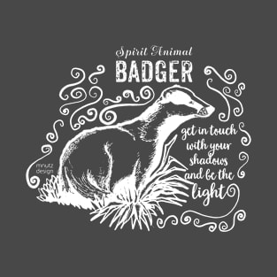 Spirit animal - badger T-Shirt