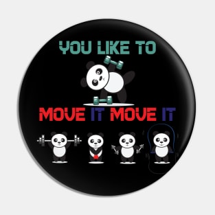 You like to move it Pin