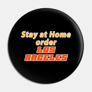 Stay at home order Los Angeles Pin