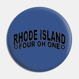 Rhode Island Four Oh One Pin