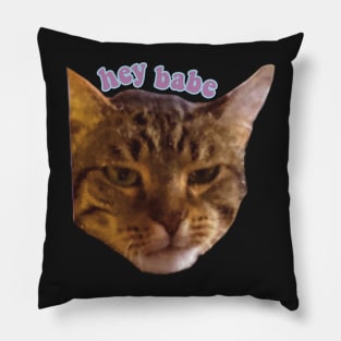 Hey babe tabby cat funny meme Pillow