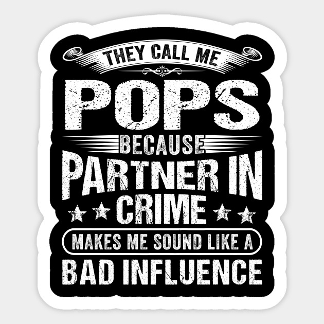 Download They Call Me Pops Shirt Father S Day Gift For Dad Grandpa Fathers Day Gift For Pops Dad Sticker Teepublic Uk